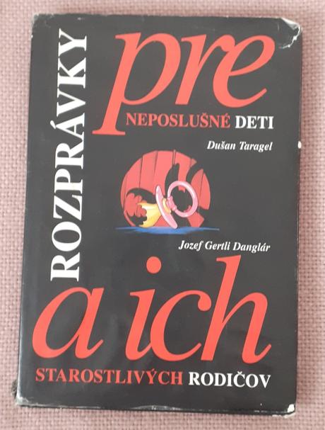 Rozprávky pre neposlušné deti - dušan taragel, 