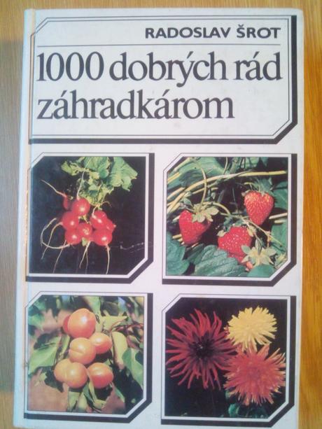 1000 dobrých rád záhradkárom,