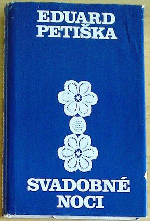 Svadobné noci, eduard petiška, pravda, 1978, tvrdá,
