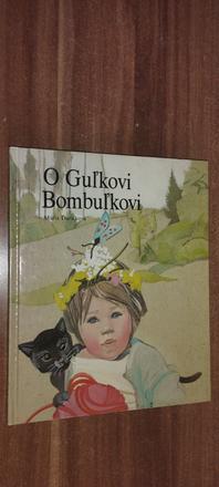 O guľkovi bombuľkovi,