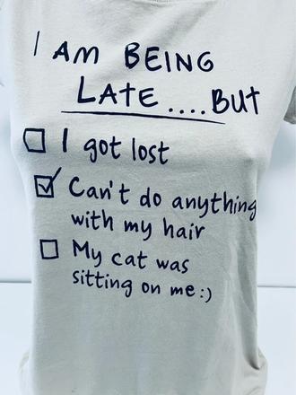 Dámske tričko s vtipnou potlačou i am being late., m