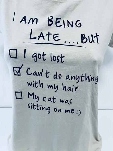 Dámske tričko s vtipnou potlačou i am being late., m