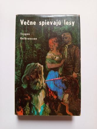Večne spievajú lesy, trygve gulbranssen, 