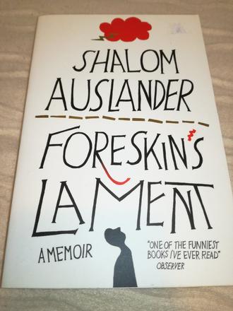 Shalom auslander - foreskin's lament v, 