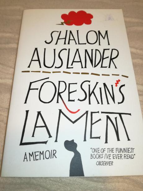 Shalom auslander - foreskin's lament v, 