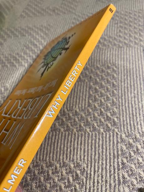 Tom g. palmer why liberty your life, your choices,