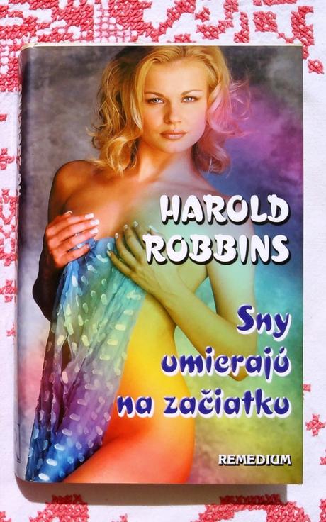 Sny umierajú na začiatku , harold robbins , remedi, 