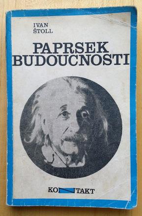 Paprsek budoucnosti, ivan štoll, 