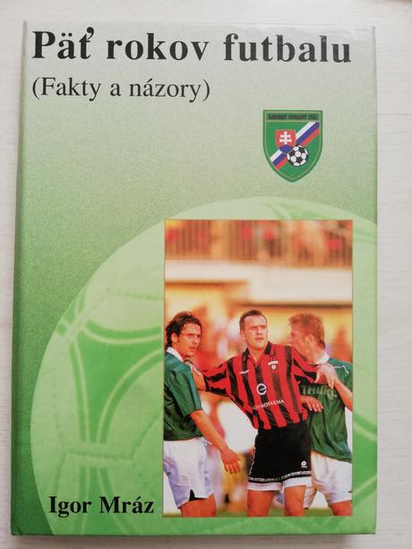 5 rokov futbalu - igor mráz, 
