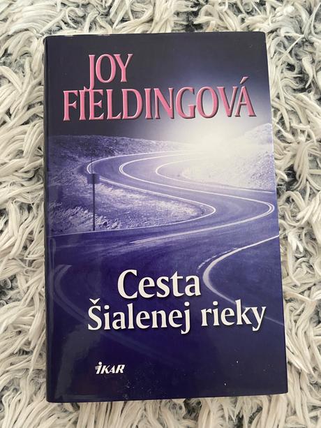 Cesta šialenej rieky joy fieldingová,