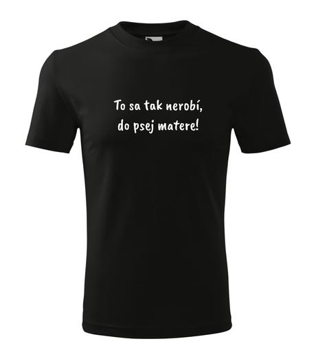 Unisex tričko - do psej matere, l / m / s / xl / xxl