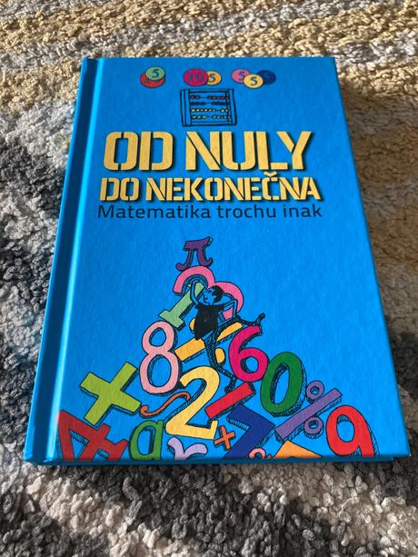 Od nuly do nekonečna matematika trochu inak,