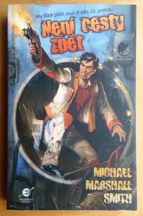 Není cesty zpět, michael marshall smith,