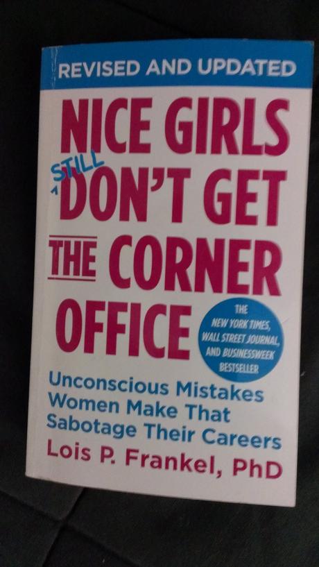 Nice girls don't get the corner office, 