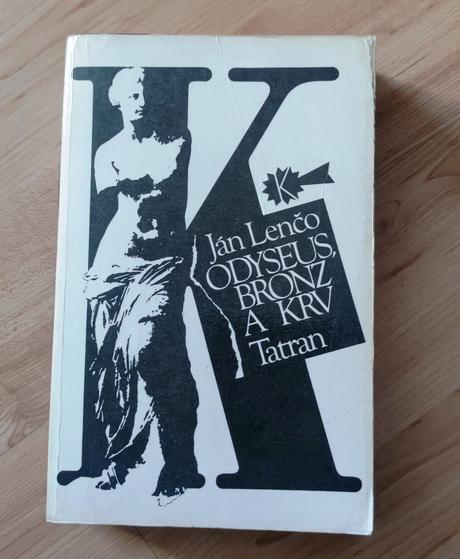 Odyseus, bronz a krv - ján lenčo, 