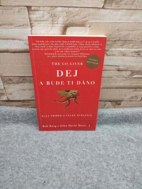 Dej a bude ti dáno cz - bob burg a john david mann,