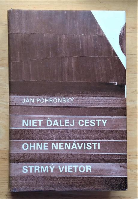 Niet ďalej cesty, ohne nenávisti, strmý vietor,
