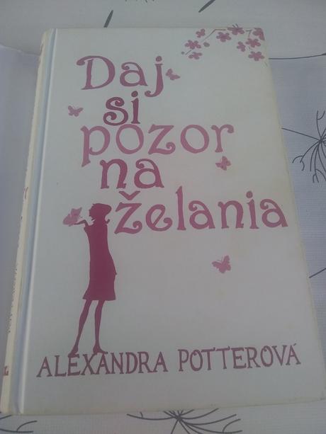 Alexandra potterová - daj si pozor na želania,