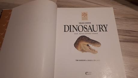 Dinosaury veľká kniha - angela milner, tim gardom,