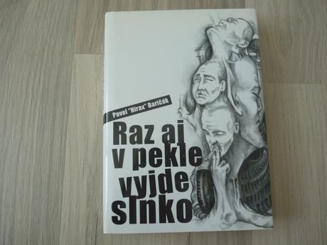 Raz aj v pekle vyjde slnko biografie, 