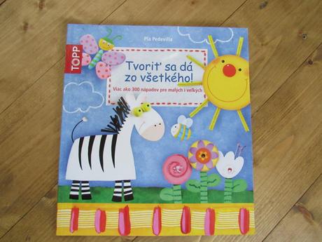 Tvoriť sa dá zo všetkého, 