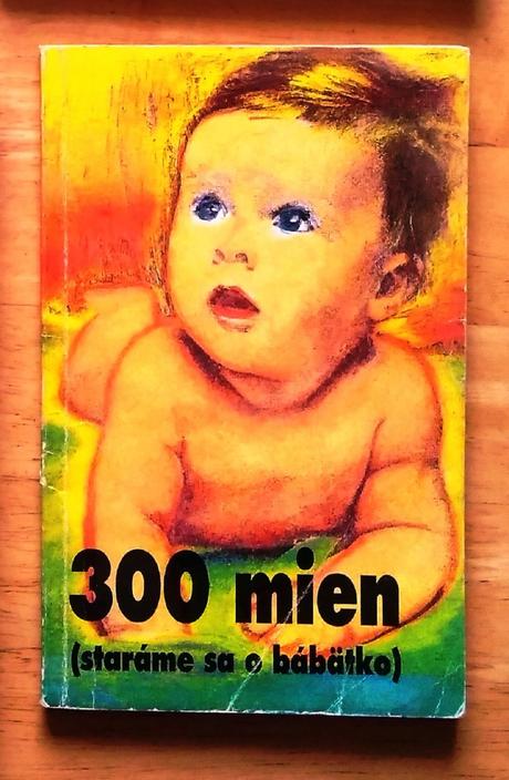 300 mien , staráme sa o bábätko,