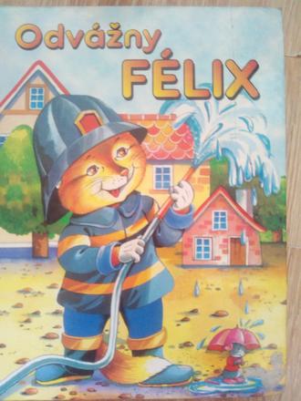 Odvážny félix ô, 