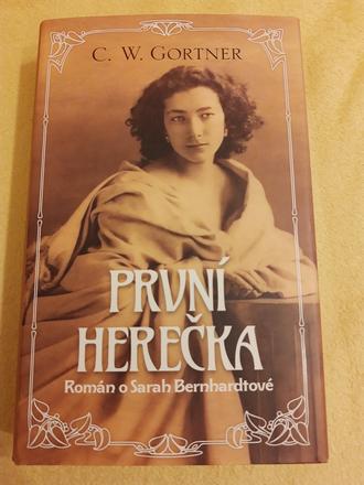 První herečka román o sarah bernhardtove,