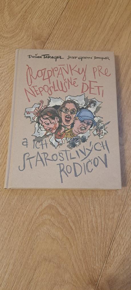 Rozprávky pre neposlušné deti a ich starostlivých, 