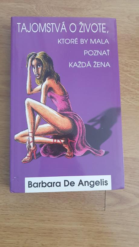 Barbara de angelis - tajomstva o živote, ktoré by, 