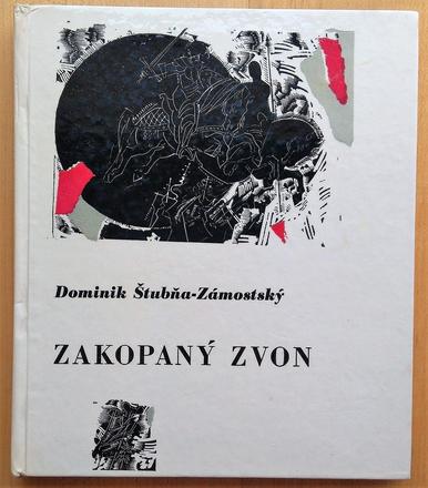 Zakopaný zvon, dominik štubňa-zámostský,