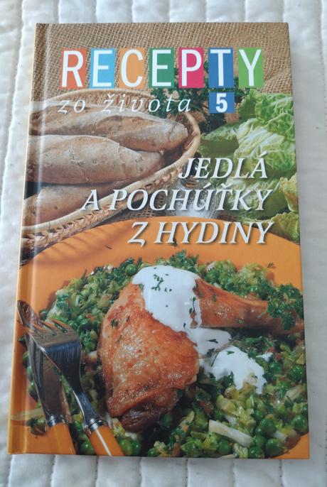 Recepty zo života 5 jedlá a pochúťky z hydiny,
