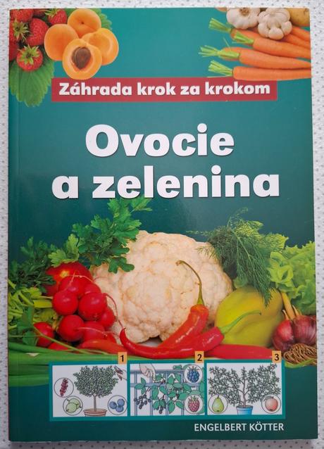 Záhrada krok za krokom - ovocie a zelenina, 