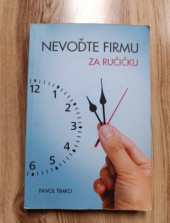 Pavol timko - nevoďte firmu za ručičku,