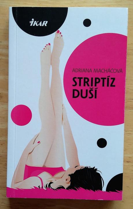 Striptíz duší, adriana macháčová, 