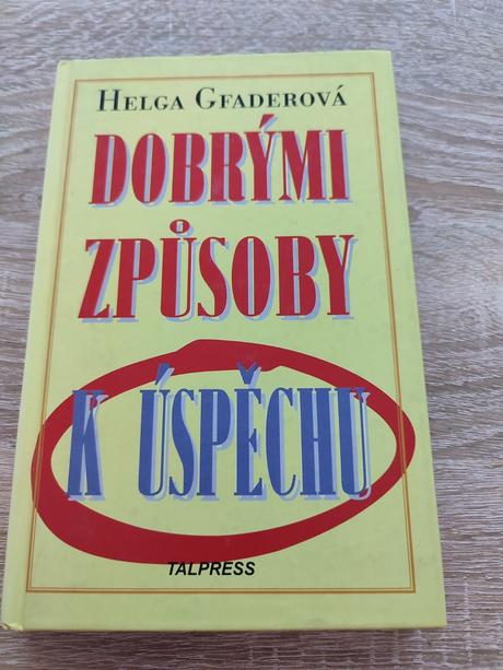 Dobrými způsoby k úspěchu - helga gfaderivana a za,