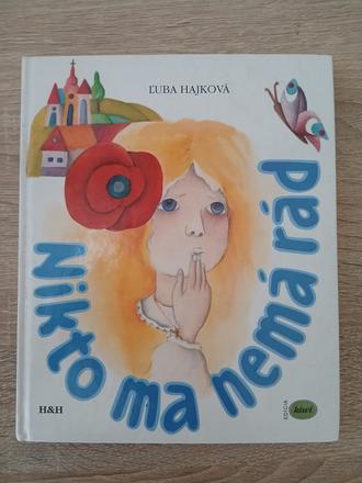 Nikto ma nemá rád, 